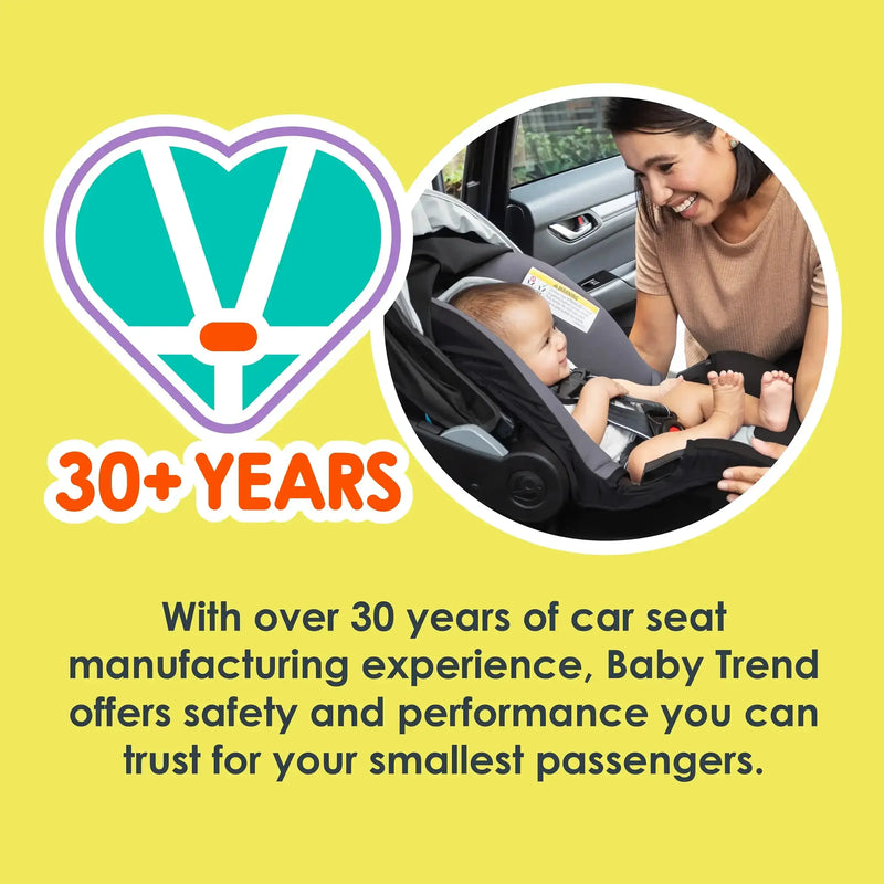 Baby Trend with over 30 years of car seat manufacturing experience