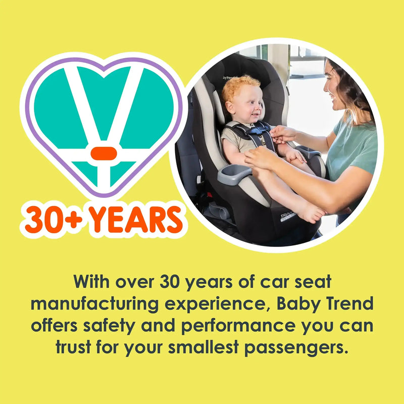 Baby Trend with over 30 years of car seat manufacturing experience